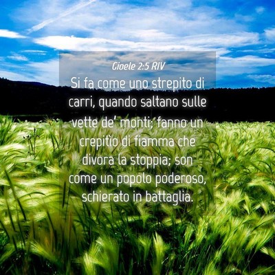 Picture 04 - Gioele 2:5 RIV - Si fa come uno strepito di carri, quando saltano - Bible Verse Picture