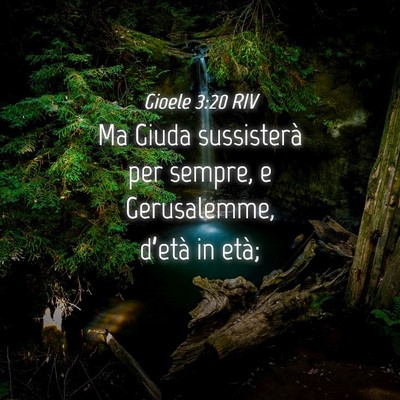 Picture 04 - Gioele 3:20 RIV - Ma Giuda sussisterà per sempre, e Gerusalemme, - Bible Verse Picture