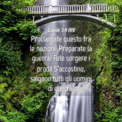 Picture 04 - Gioele 3:9 RIV - Proclamate questo fra le nazioni! Preparate la - Bible Verse Picture