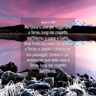 Picture 04 - Giona 1:3 RIV - Ma Giona si levò per fuggirsene a Tarsis, lungi - Bible Verse Picture