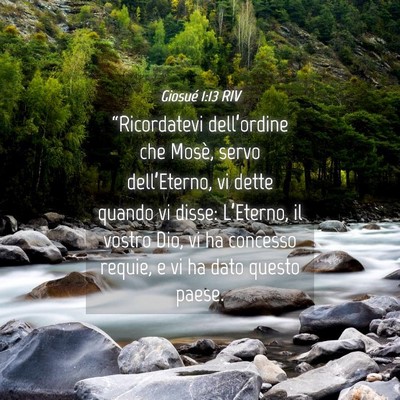 Picture 04 - Giosué 1:13 RIV - “Ricordatevi dell’ordine che Mosè, servo - Bible Verse Picture