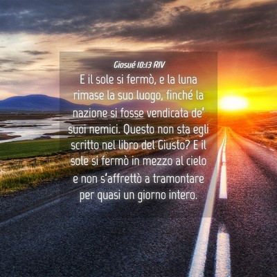 Picture 04 - Giosué 10:13 RIV - E il sole si fermò, e la luna rimase la suo - Bible Verse Picture