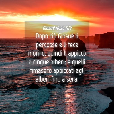 Picture 04 - Giosué 10:26 RIV - Dopo ciò Giosuè li percosse e li fece morire, - Bible Verse Picture