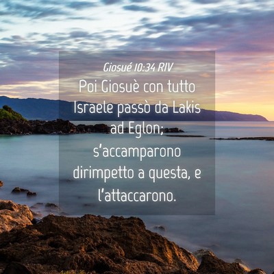 Picture 04 - Giosué 10:34 RIV - Poi Giosuè con tutto Israele passò da Lakis ad - Bible Verse Picture