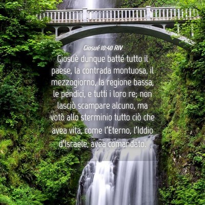 Picture 04 - Giosué 10:40 RIV - Giosuè dunque batté tutto il paese, la contrada - Bible Verse Picture