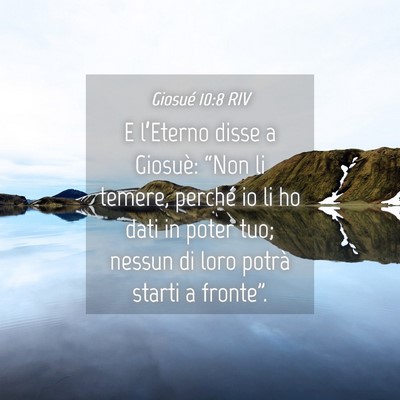Picture 04 - Giosué 10:8 RIV - E l’Eterno disse a Giosuè: “Non li temere, - Bible Verse Picture
