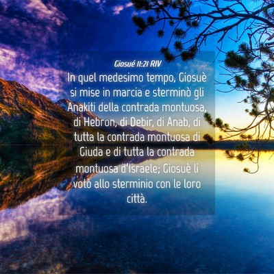 Picture 04 - Giosué 11:21 RIV - In quel medesimo tempo, Giosuè si mise in marcia - Bible Verse Picture