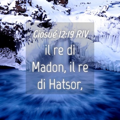 Picture 04 - Giosué 12:19 RIV - il re di Madon, il re di - Bible Verse Picture