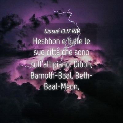 Picture 04 - Giosué 13:17 RIV - Heshbon e tutte le sue città che sono - Bible Verse Picture