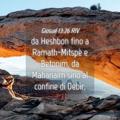 Picture 04 - Giosué 13:26 RIV - da Heshbon fino a Ramath-Mitspè e Betonim, da - Bible Verse Picture