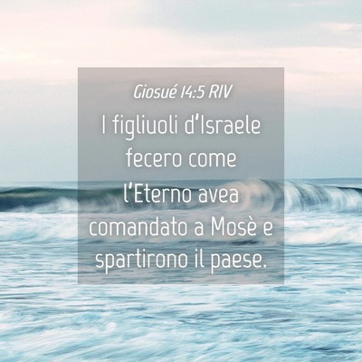 Picture 04 - Giosué 14:5 RIV - I figliuoli d’Israele fecero come l’Eterno - Bible Verse Picture