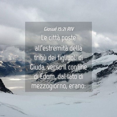 Picture 04 - Giosué 15:21 RIV - Le città poste all’estremità della tribù dei - Bible Verse Picture