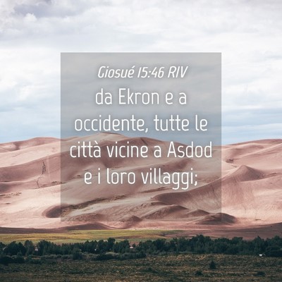 Picture 04 - Giosué 15:46 RIV - da Ekron e a occidente, tutte le città vicine a - Bible Verse Picture