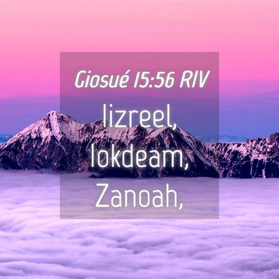 Picture 04 - Giosué 15:56 RIV - Iizreel, Iokdeam, - Bible Verse Picture