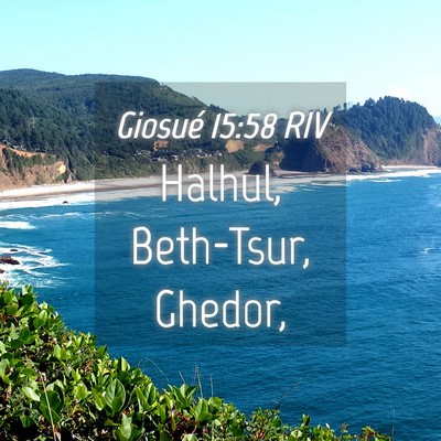 Picture 04 - Giosué 15:58 RIV - Halhul, Beth-Tsur, - Bible Verse Picture