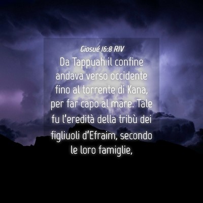 Picture 04 - Giosué 16:8 RIV - Da Tappuah il confine andava verso occidente fino - Bible Verse Picture