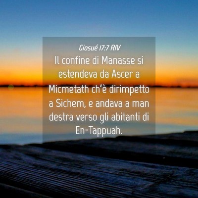 Picture 04 - Giosué 17:7 RIV - Il confine di Manasse si estendeva da Ascer a - Bible Verse Picture