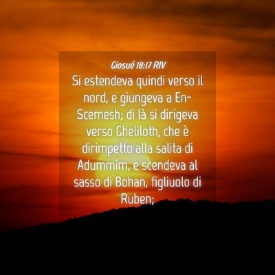 Picture 04 - Giosué 18:17 RIV - Si estendeva quindi verso il nord, e giungeva a - Bible Verse Picture
