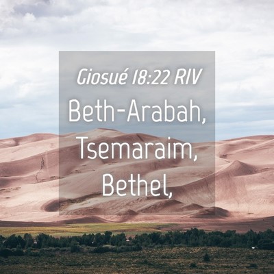 Picture 04 - Giosué 18:22 RIV - Beth-Arabah, Tsemaraim, - Bible Verse Picture
