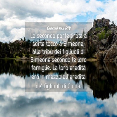 Picture 04 - Giosué 19:1 RIV - La seconda parte tirata a sorte toccò a Simeone, - Bible Verse Picture