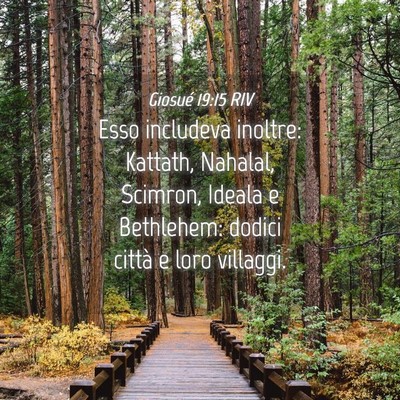 Picture 04 - Giosué 19:15 RIV - Esso includeva inoltre: Kattath, Nahalal, - Bible Verse Picture