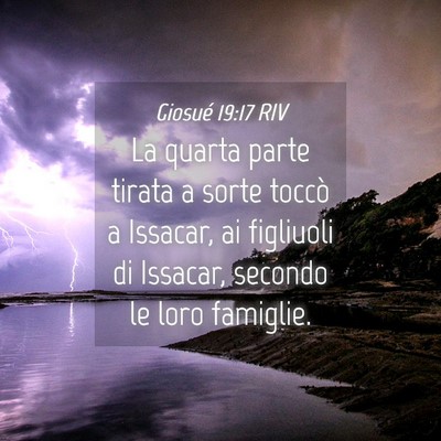 Picture 04 - Giosué 19:17 RIV - La quarta parte tirata a sorte toccò a Issacar, - Bible Verse Picture