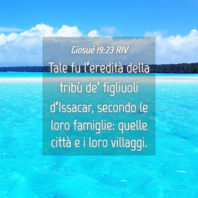 Picture 04 - Giosué 19:23 RIV - Tale fu l’eredità della tribù de’ figliuoli - Bible Verse Picture