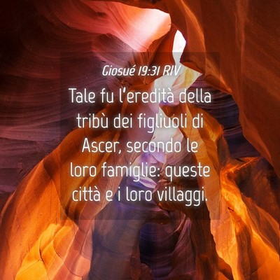 Picture 04 - Giosué 19:31 RIV - Tale fu l’eredità della tribù dei figliuoli - Bible Verse Picture
