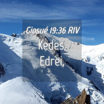 Picture 04 - Giosué 19:36 RIV - Kedes, - Bible Verse Picture