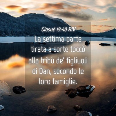 Picture 04 - Giosué 19:40 RIV - La settima parte tirata a sorte toccò alla - Bible Verse Picture