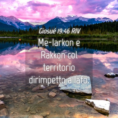 Picture 04 - Giosué 19:46 RIV - Me-Iarkon e Rakkon col territorio dirimpetto a - Bible Verse Picture