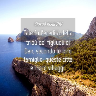 Picture 04 - Giosué 19:48 RIV - Tale fu l’eredità della tribù de’ figliuoli - Bible Verse Picture