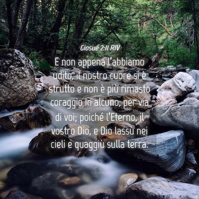 Picture 04 - Giosué 2:11 RIV - E non appena l’abbiamo udito, il nostro cuore - Bible Verse Picture