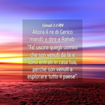 Picture 04 - Giosué 2:3 RIV - Allora il re di Gerico mandò a dire a Rahab: - Bible Verse Picture