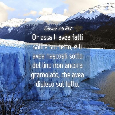 Picture 04 - Giosué 2:6 RIV - Or essa li avea fatti salire sul tetto, e li avea - Bible Verse Picture