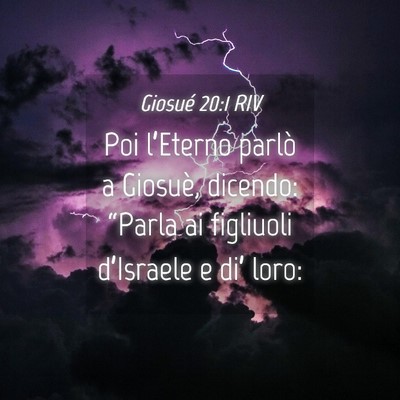 Picture 04 - Giosué 20:1 RIV - Poi l’Eterno parlò a Giosuè, dicendo: - Bible Verse Picture