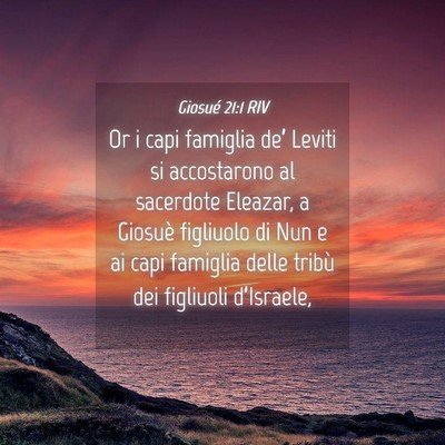 Picture 04 - Giosué 21:1 RIV - Or i capi famiglia de’ Leviti si accostarono al - Bible Verse Picture