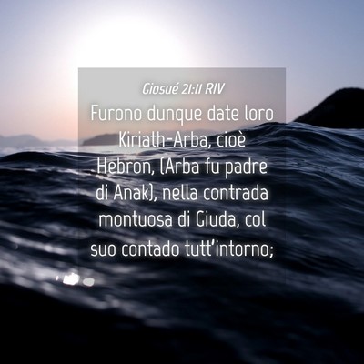 Picture 04 - Giosué 21:11 RIV - Furono dunque date loro Kiriath-Arba, cioè - Bible Verse Picture