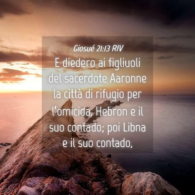 Picture 04 - Giosué 21:13 RIV - E diedero ai figliuoli del sacerdote Aaronne la - Bible Verse Picture
