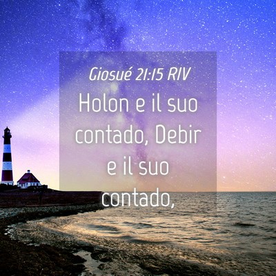 Picture 04 - Giosué 21:15 RIV - Holon e il suo contado, Debir e il suo - Bible Verse Picture