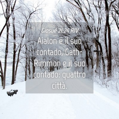 Picture 04 - Giosué 21:24 RIV - Aialon e il suo contado, Gath-Rimmon e il suo - Bible Verse Picture