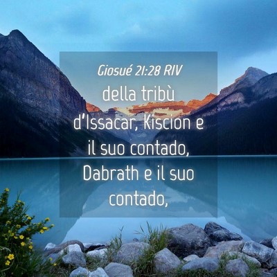 Picture 04 - Giosué 21:28 RIV - della tribù d’Issacar, Kiscion e il suo - Bible Verse Picture
