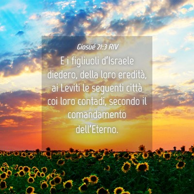 Picture 04 - Giosué 21:3 RIV - E i figliuoli d’Israele diedero, della loro - Bible Verse Picture