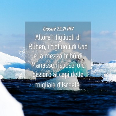 Picture 04 - Giosué 22:21 RIV - Allora i figliuoli di Ruben, i figliuoli di Gad e - Bible Verse Picture