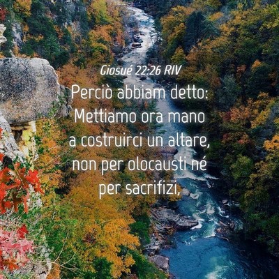 Picture 04 - Giosué 22:26 RIV - Perciò abbiam detto: Mettiamo ora mano a - Bible Verse Picture