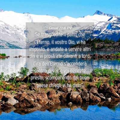 Picture 04 - Giosué 23:16 RIV - Se trasgredite il patto che l’Eterno, il vostro - Bible Verse Picture