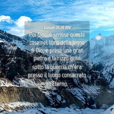 Picture 04 - Giosué 24:26 RIV - Poi Giosuè scrisse queste cose nel libro della - Bible Verse Picture