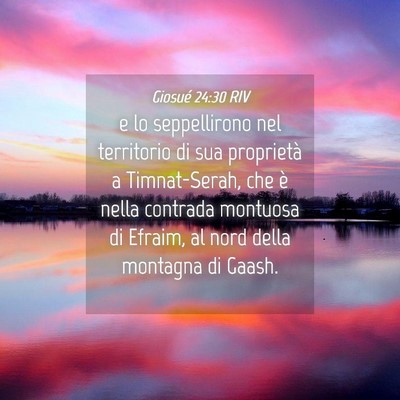 Picture 04 - Giosué 24:30 RIV - e lo seppellirono nel territorio di sua - Bible Verse Picture