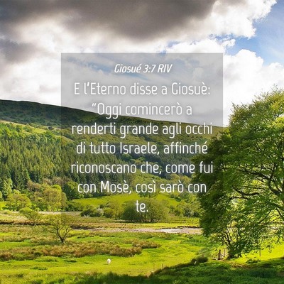 Picture 04 - Giosué 3:7 RIV - E l’Eterno disse a Giosuè: “Oggi comincerò - Bible Verse Picture