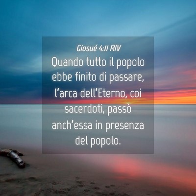 Picture 04 - Giosué 4:11 RIV - Quando tutto il popolo ebbe finito di passare, - Bible Verse Picture